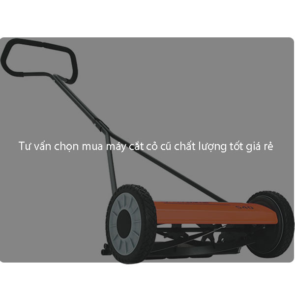 Tư vấn chọn mua máy cắt cỏ cũ chất lượng tốt giá rẻ